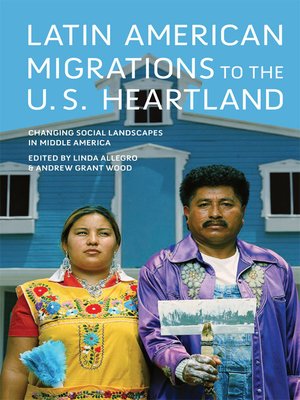 cover image of Latin American Migrations to the U.S. Heartland